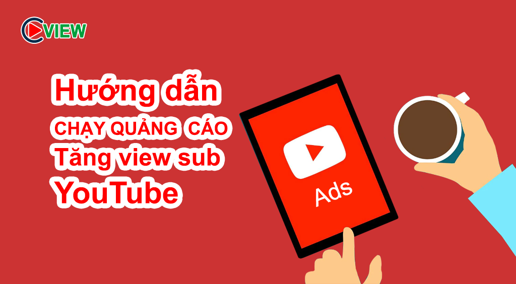 chay-quang-cao-youtube-tang-view-sub-youtube