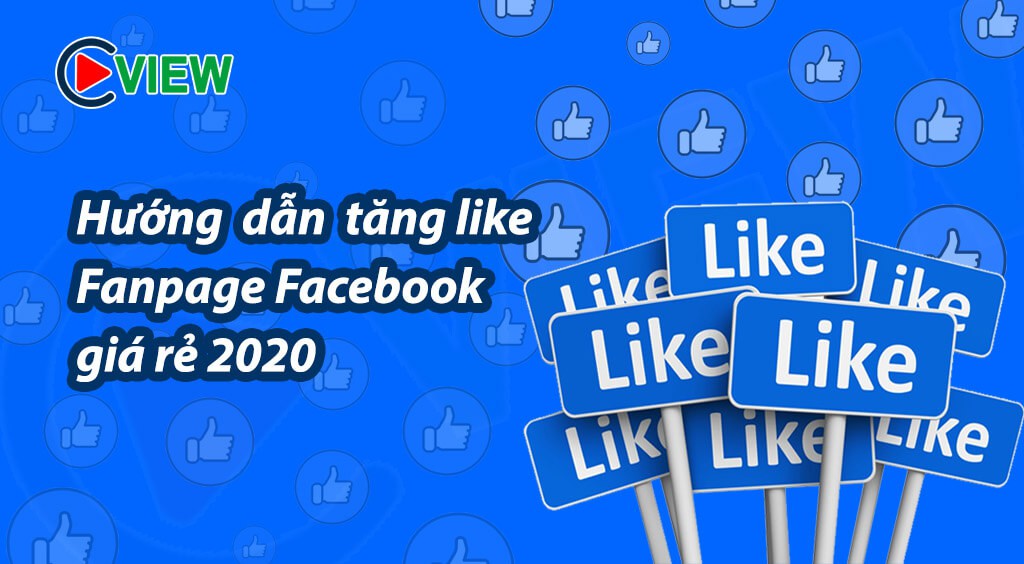 tăng like fanpage facebook giá rẻ 2020